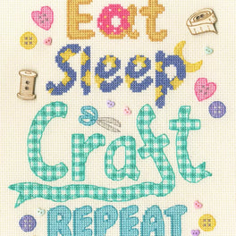 Eat, Sleep, Craft, Repeat - Bothy Threads Cross Stitch Kit